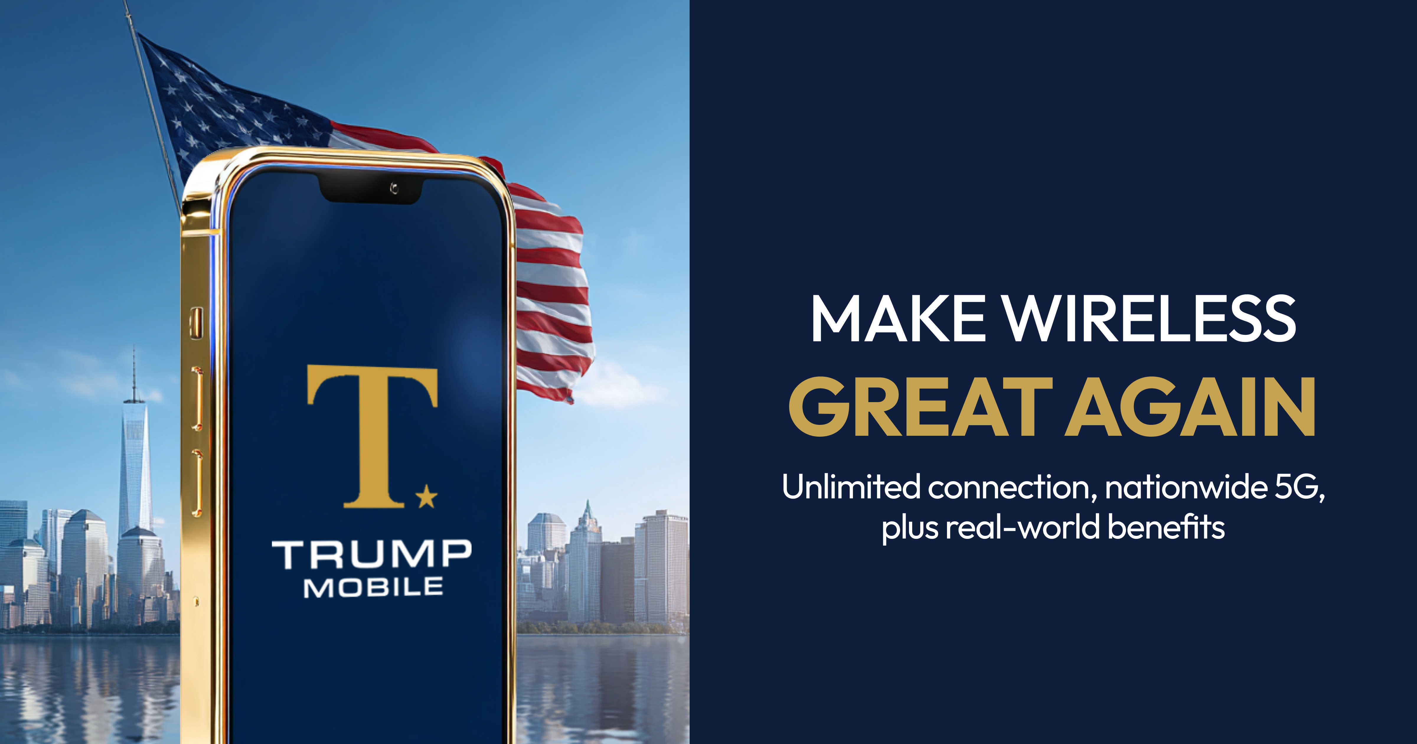 Make Wireless Great Again | Trump™ Mobile
